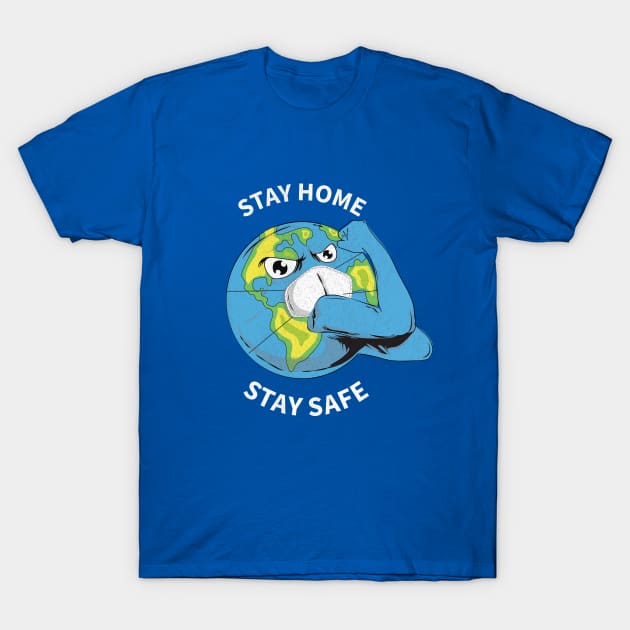 stay home stay safe T-Shirt by HichamBiza